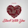 Zagiin - Stuck With You - Single